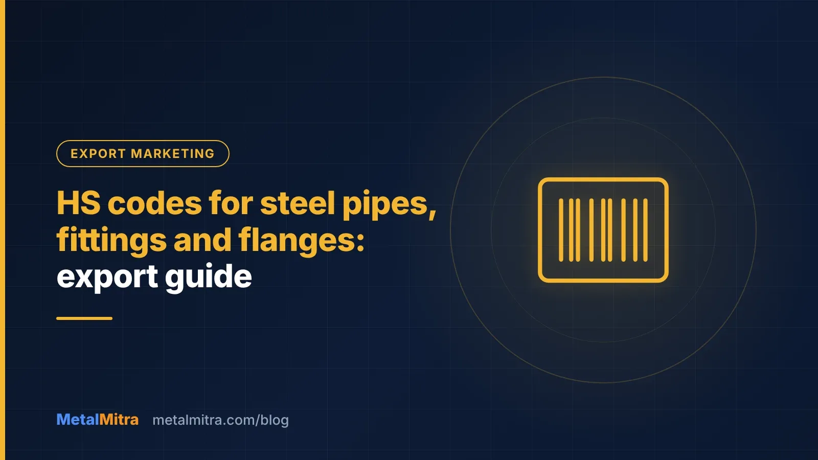 Customs documents showing HS codes for steel pipes and fittings beside a shipping container
